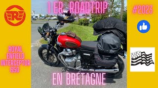 Mon 1er Road Trip avec mon RE Interceptor 650 en Bretagne