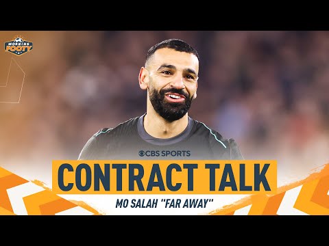 Mo Salah "FAR AWAY" from new Liverpool contract | Morning Footy | CBS Sports Golazo
