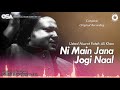 Ni Main Jana Jogi De Naal | Nusrat Fateh Ali Khan | complete full version | OSA Worldwide