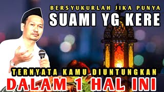 GUS BAHA KEUNTUNGAN PUNYA SUAMI MLARAT