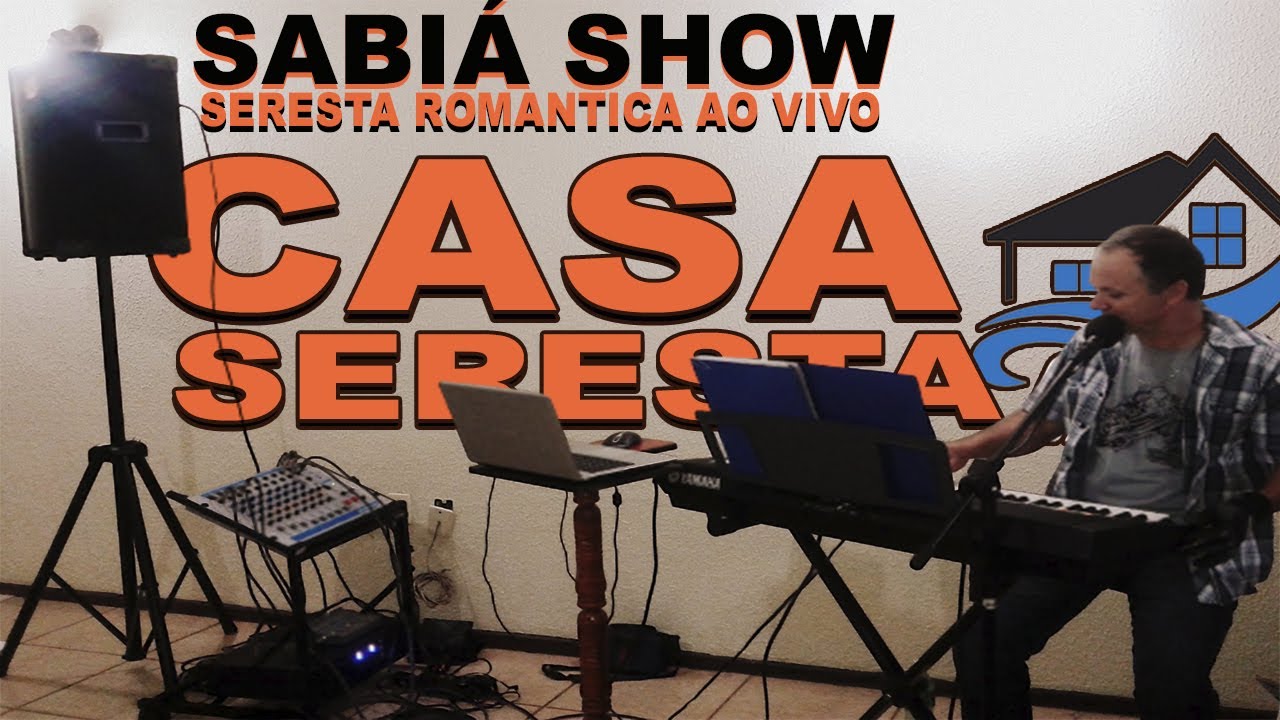 SABIÁ SHOW O SERESTA ROMANTICA AO VIVO - AS MELHORES SERESTAS - O MELHOR DA SERESTA