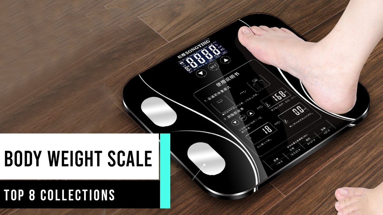 Best Smart Body Weight Scale In 2022 Best Body Weight Scale 2022