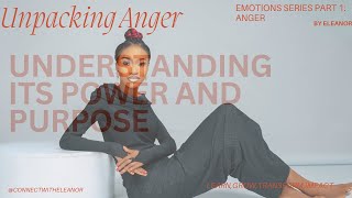 EMOTION SERIES: UNPACKING ANGER 