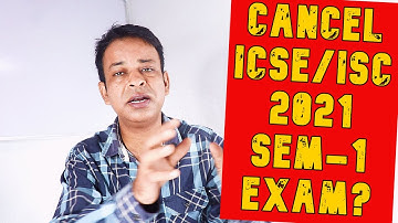 CANCEL ICSE/ISC 2021 Semester-1 MCQs Exams, CISCE to CONDUCT only ICSE/ISC 2022 SEMESTER-2 Exams