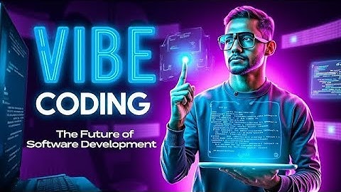 Vibe Coding: Where Ideas Turn Into Applications