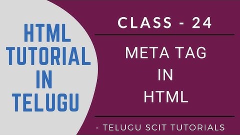HTML || Class - 24 || Using MetaTag in HTML || HTML Tutorial in Telugu || Telugu Scit Tutorials