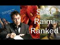 Every Sam Raimi Film Ranked