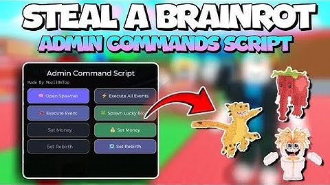 [NEW 🍓] ADMIN COMMAND SCRIPT Steal a Brainrot 💀 | KEYLESS | BRAINROT SPAWNER | EVENT SPAWNER