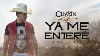 Miniatura del video "Ya me enteré    - Chayin Rubio - El Ahijado Consentido"