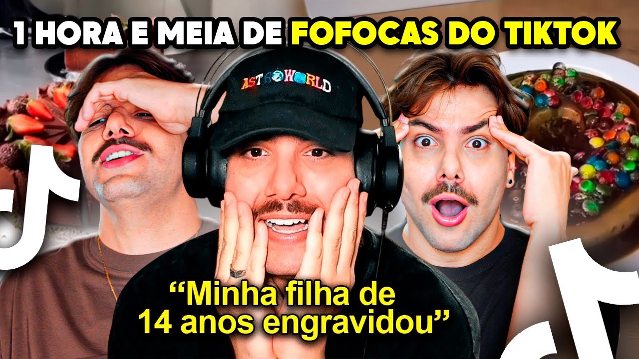 1 HORA E MEIA DAS FOFOCAS MAIS ABSURDAS DO TIKTOK COM COMIDAS DE FUNDO