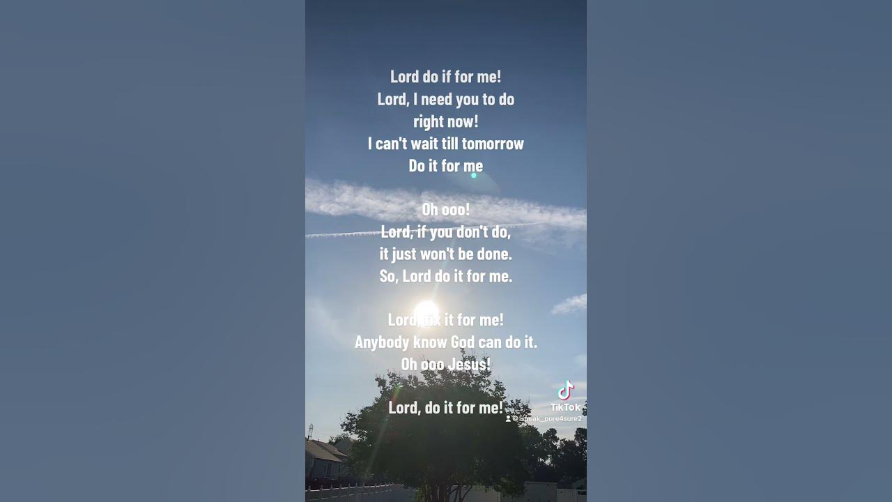 Lord Do It For Me!