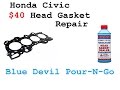 Honda Civic 1.6 Head Gasket Repair - Blue Devil Pour-N-Go Review