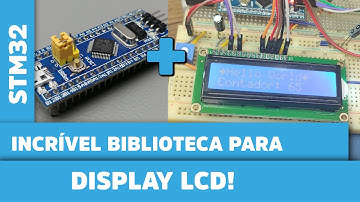 Display LCD #1: Guia Prático e Biblioteca  || STM32