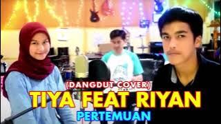 PERTEMUAN TIYA FEAT RIYAN DANGDUT COVER | GASENTRA PAJAMPANGAN