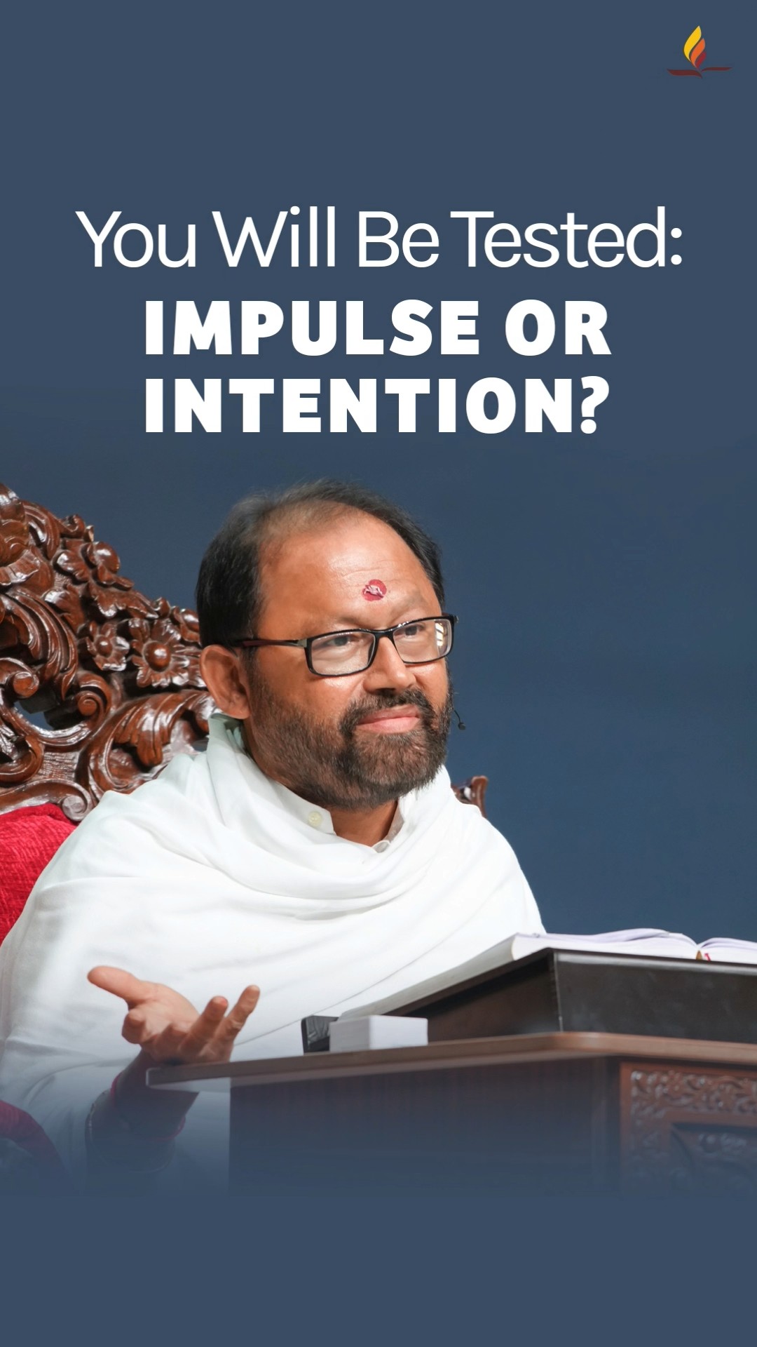You Will Be Tested: Impulse or Intention?