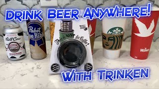 Drink Beer Anywhere with Trinken!