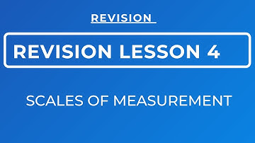 REVISION LESSON 4 ON SCALES OR LEVELS OF MEASUREMENT:  NOMINAL || ORDINAL || INTERVAL || RATIO.