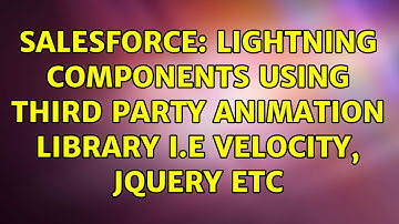 Salesforce: Lightning components using third party animation library i.e velocity, jquery etc