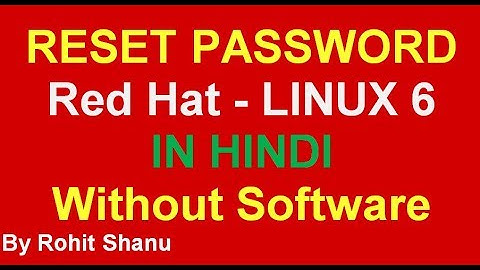 How to Reset / Change Forgotten Linux 6 (Redhat) Password without Software in Hindi | By Rohit Shanu