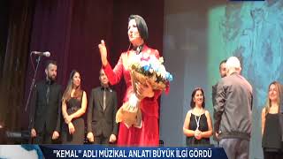 'KEMAL'' ADLI MÜZİKAL ANLATI BÜYÜK İLGİ GÖRDÜ