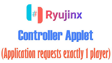 Ryujinx Controller Applet Application requests exactly 1 player(s) with