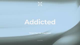 Morgan Page feat. Greg Laswell - Addicted | Madebyfuture - Music