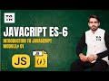 Introduction to javascript ES6 2025 | in hndi