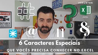 6 Caracteres Especiais que Você Precisa Conhecer no Excel