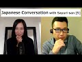 Japanese Conversation [ 7 ] with Sayuri-san [5]