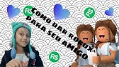 Como Dar Robux No Roblox Para Um Amigo Youtube - como dar robux para seus amigos