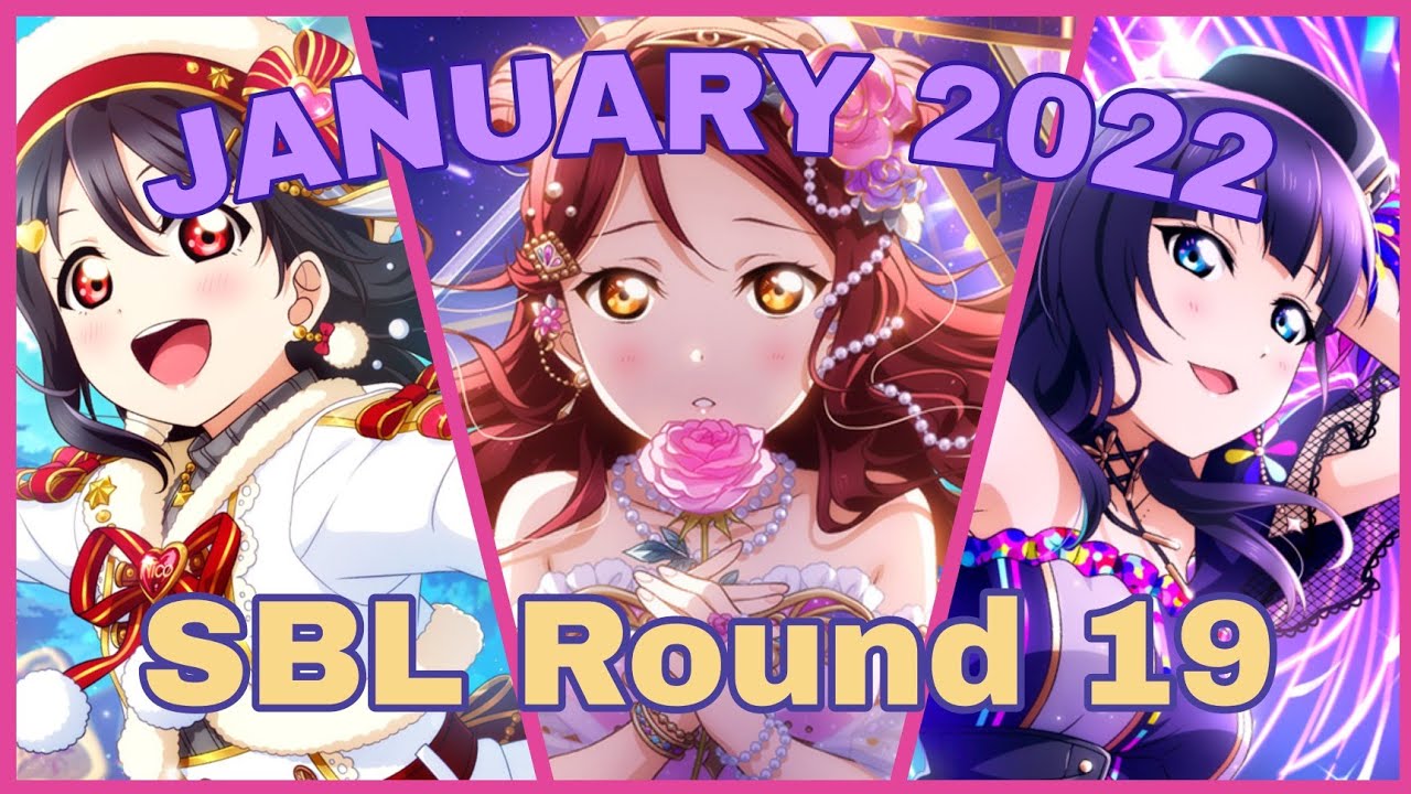 Sbl R Now SBL Round 19/SBL NEW YEAR 2022 (01/03) | Love Live All Stars - YouTube