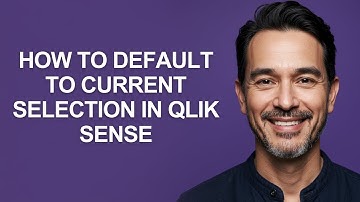 How to Default to Current Selection In Qlik Sense - KevinHowTo