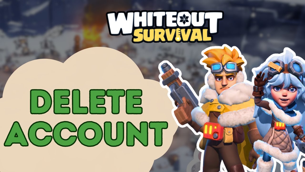 How to Delete Your Whiteout Survival Account? 2024 (Quick &