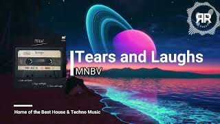 mnbv - Tears and Laughs