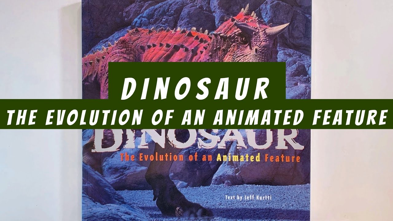 Dinosaur The Evolution of an Animated Feature (flip through) Disney Artbook