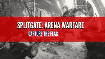 Splitgate: Arena Warfare - Capture The Flag - Gameplay