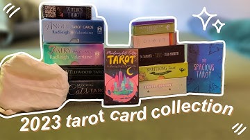 ✨ 2023 tarot card collection ✨ | tarot and oracle card collection part 1