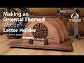 Creating a Custom Designed Wooden Letter Holder