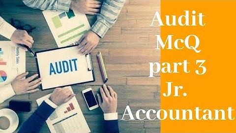 Auditing |  MCQ PART 3 | USEFUL FOR JR. ACCOUNTANT in JVVNL AVVNL JDVVNL BPCEL