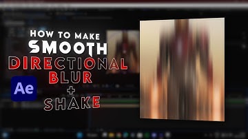 Smooth Directional Blur and Shake | After Effects Tutorial | Rudra Edits