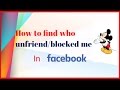 How to find who unfriend/blocked you in Facebook.
