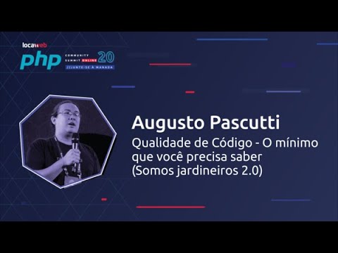 Qualidade de Código - O mínimo que você precisa saber - Augusto Pascutti
