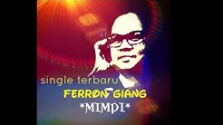 single terbaru Ferron Giang MIMPI  - Durasi: 4:34. 
