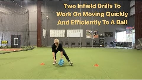 Two Infield Drills To Work On Moving Quickly And Efficiently To A Ball
