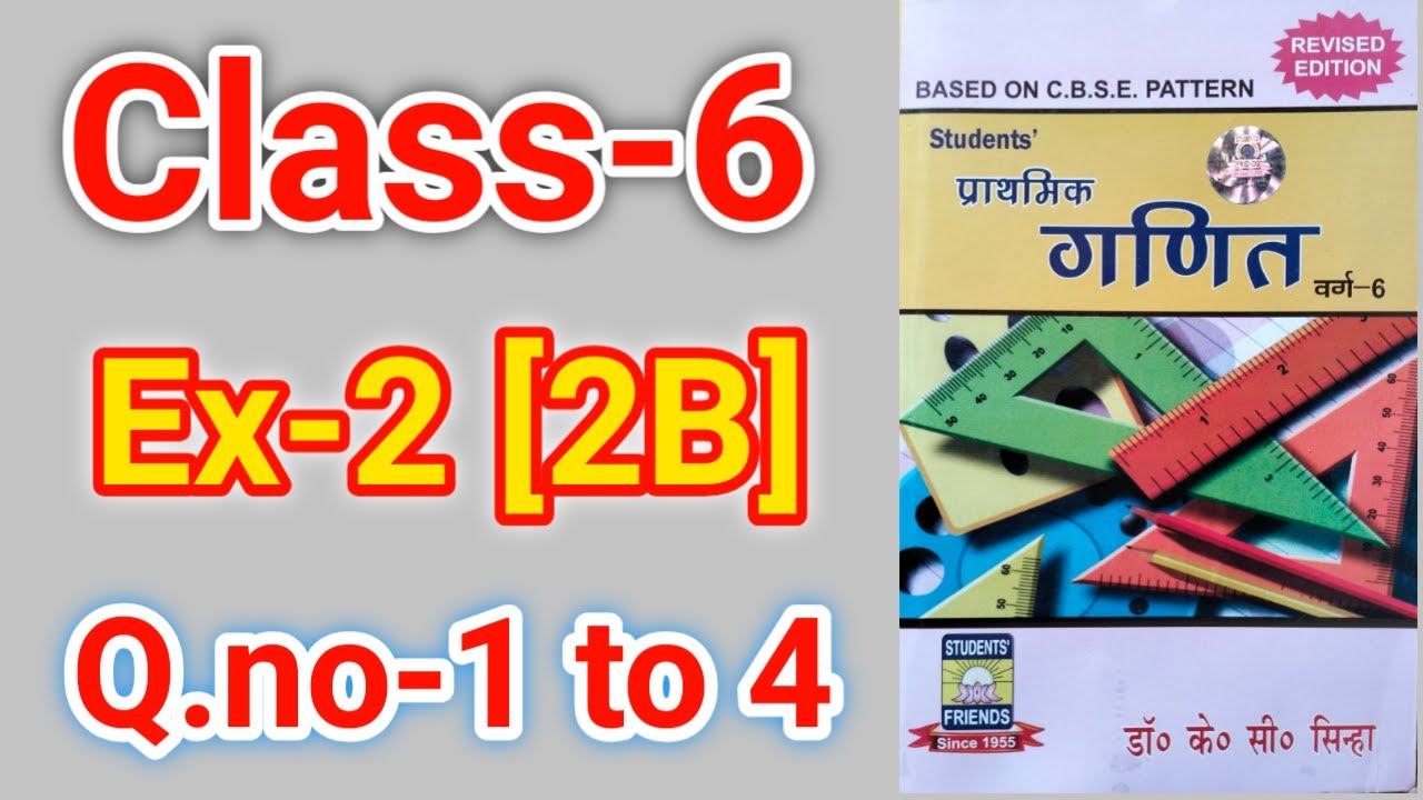 Class-6,Ex-2B,Q.no-1 to 4,Saral Ganit,class 6 ex-2b student's friends ...