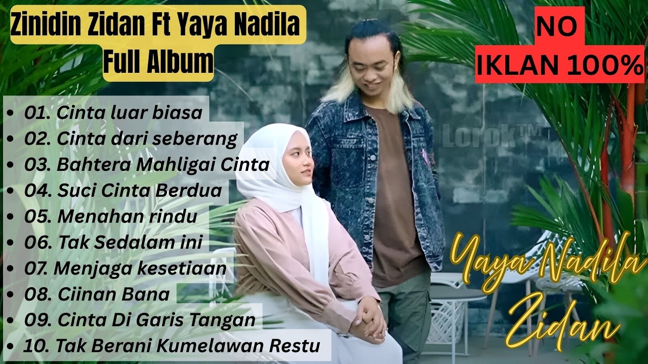 Yaya Nadila Ft Zidan Cinta luar Biasa Full Album Terbaru Lagu Yaya Nadila dan Zidan