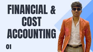 FINANCIAL & COST ACCOUNTING for MBA and CSBS | Accounting Concepts| Balance Sheet | Part-01