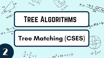 Tree Matching (CSES) | Tree Algorithms Playlist by Ask Senior