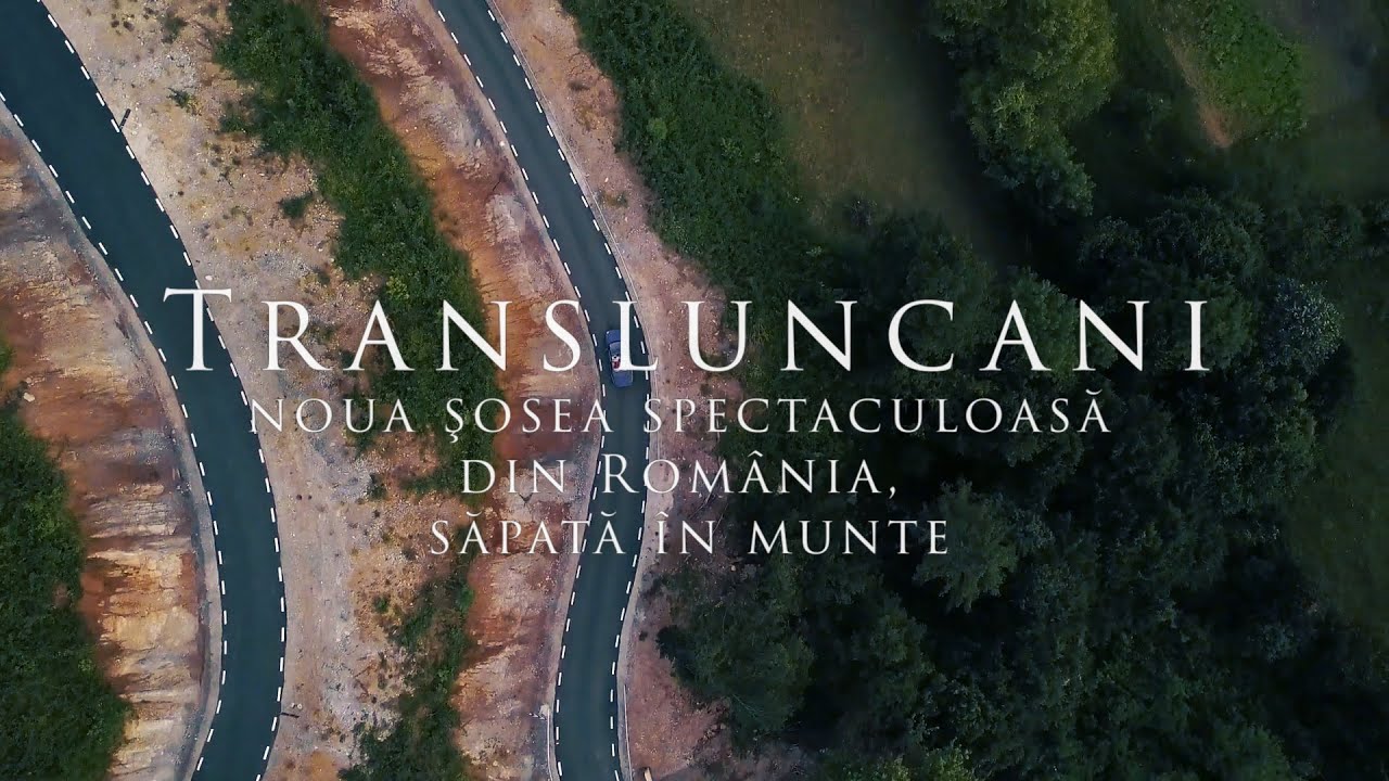Transluncani, noua şosea spectaculoasă din România, săpată în munte