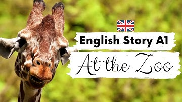 ENGELS VERHAAL VOOR BEGINNERS 🦁 In de dierentuin 🦒 A1 | A2 | Niveau 1-2 | BRITS ENGELS ACCENT MET...